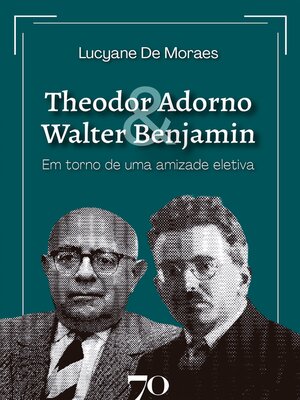 cover image of Theodor Adorno & Walter Benjamin
